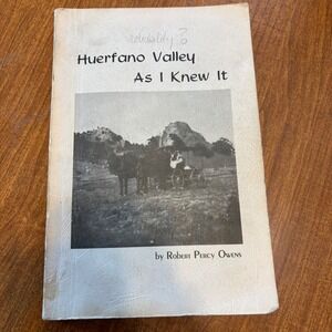 Huerfano Valley As I Knew It Robert Percy Owens 1975 Colorado Local History Book